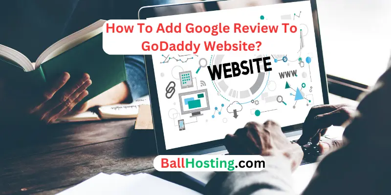 How To Add Google Review To GoDaddy Website